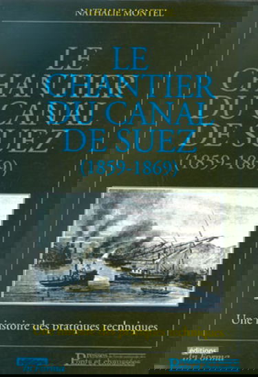Le chantier du canal de Suez : une histoire des pratiques techniques (1859-1869)