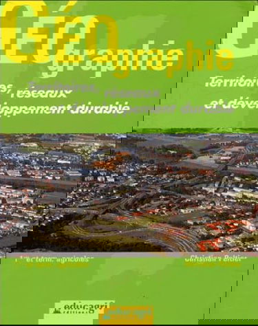 Géographie: Territoires, réseaux et développement durable ; 1e et Tle agricoles