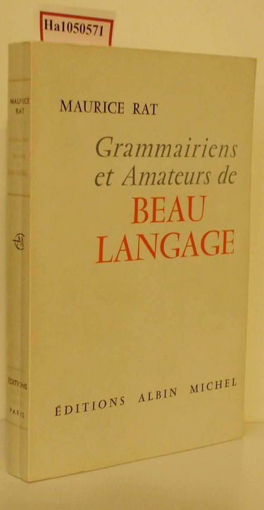 Grammairiens et amateurs de beau langage.
