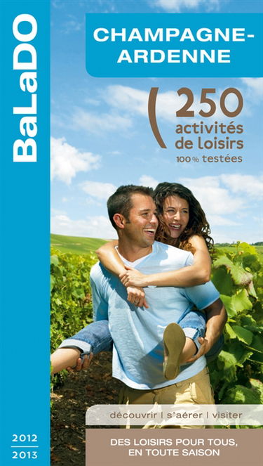 Champagne-Ardenne : 250 activités de loisirs 100% testées