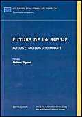 Futurs de la Russie : acteurs et facteurs déterminants