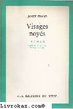 Couverture de Janet Frame. Visages noyés : EFaces in the watere. Roman traduit de l'anglais par S. Solange Lecomte