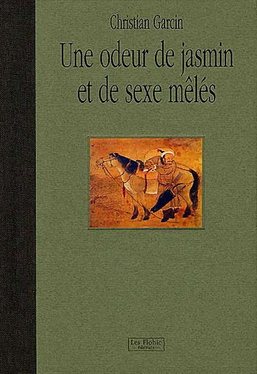 Une odeur de jasmin et de sexe mêlés