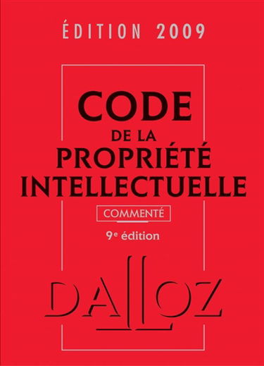 Code de la propriété intellectuelle 2009 commenté