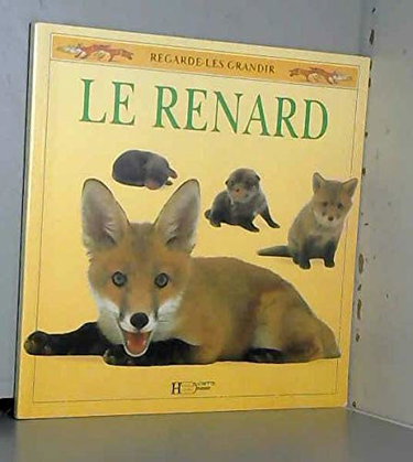 Couverture de Le renard (Regarde-les grandir)
