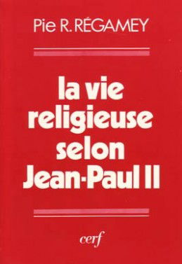 La Vie religieuse selon Jean-Paul II