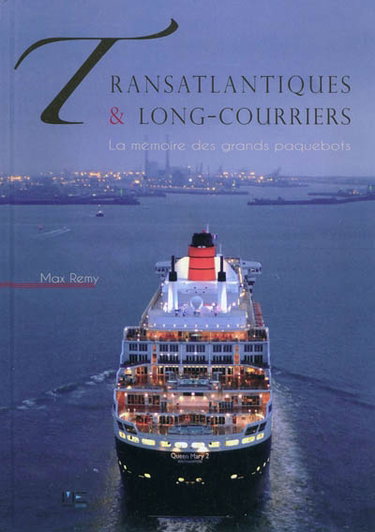 Couverture de Transatlantiques & long-courriers : la mémoire des grands paquebots