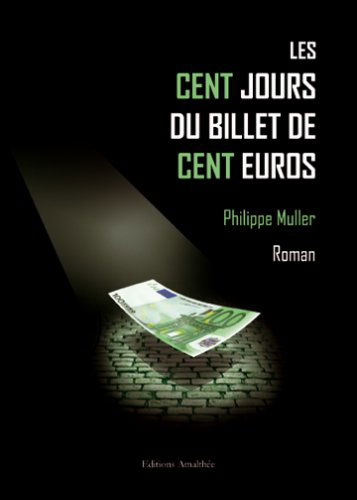 les cent jours du billet de cent euro