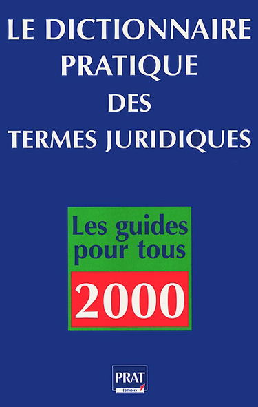Le dictionnaire pratique des termes juridiques