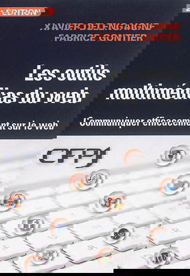 Les outils multimédias du web : communiquer efficacement sur le web