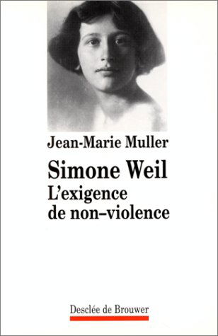 Simone Weil : l'exigence de non-violence