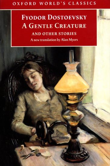 Couverture de A Gentle Creature and Other Stories: White Nights; a Gentle Creature; the Dream of a Ridiculous Man