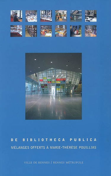 De bibliotheca publica : mélanges offerts à Marie-Thérèse Pouillias