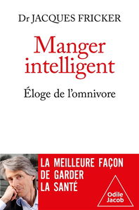 Manger intelligent : éloge de l'omnivore