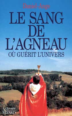 Le corps de Dieu. Vol. 2. Le sang de l'agneau où guérit l'univers