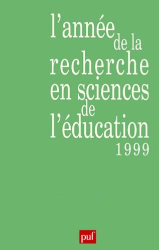 Année de la recherche en sciences de l'éducation (L'). 1999