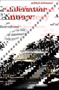 La libération d'Annecy et de la Haute-Savoie : août 1944-août 2004, 60e anniversaire