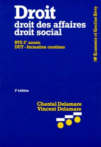 Droit, droit des affaires, droit social : BTS 2e année, DUT, formation continue