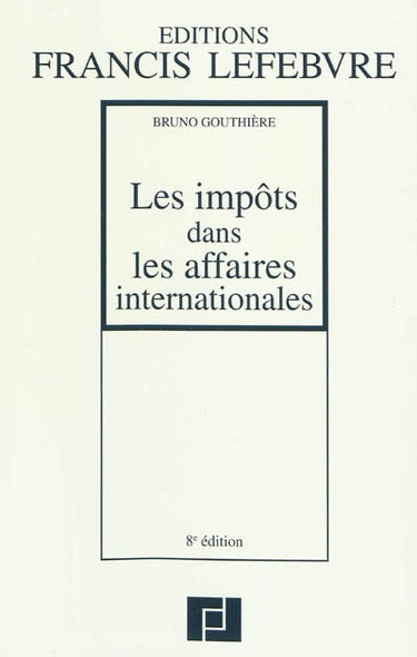 Les impôts dans les affaires internationales : 30 études pratiques