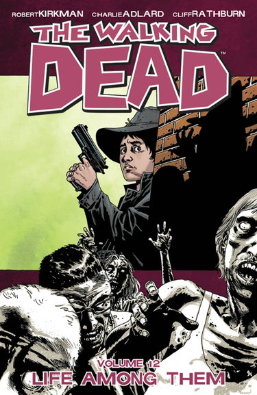 Couverture de The Walking Dead Volume 12: Life Among Them.