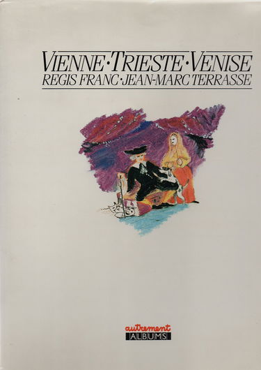 Vienne, Trieste, Venise