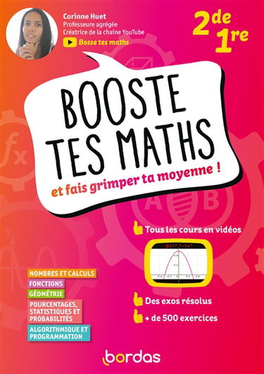 Booste tes maths et fais grimper ta moyenne ! : 2de, 1re