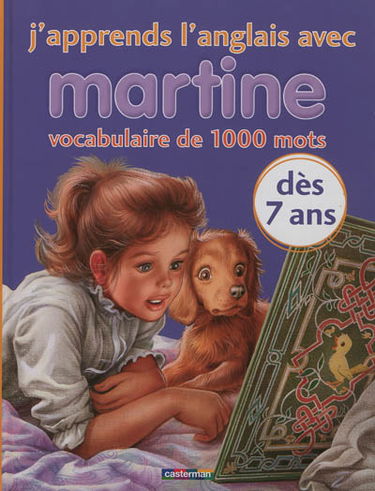 J'apprends l'anglais avec Martine : un vocabulaire illustré de 1.000 mots