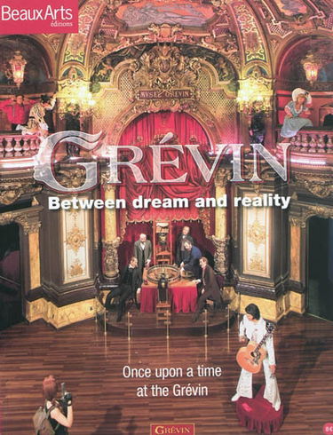 Grévin : between dream and reality : once upon a time at the Grévin