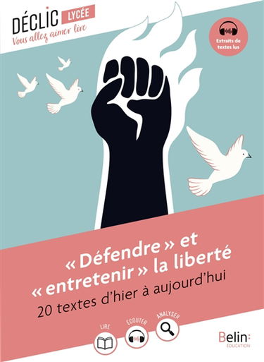 Défendre et entretenir la liberté : 20 textes d'hier à aujourd'hui