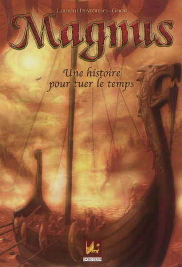 Magnus. Vol. 1. Une histoire pour tuer le temps