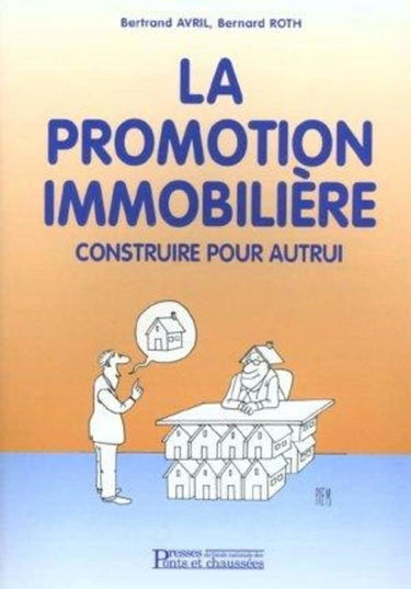 La promotion immobilière : construire pour autrui