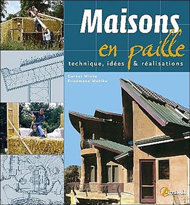 Maisons en paille : techniques, idées & réalisations