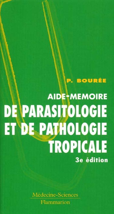 Aide-mémoire de parasitologie et de pathologie tropicale
