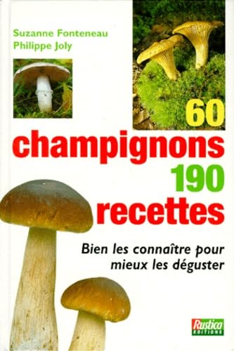 60 champignons, 190 recettes