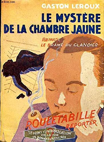 Le Mystère de la chambre jaune, de Gaston Leroux