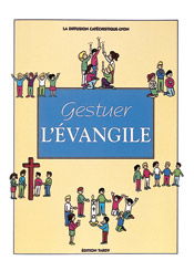 Gestuer l'Evangile