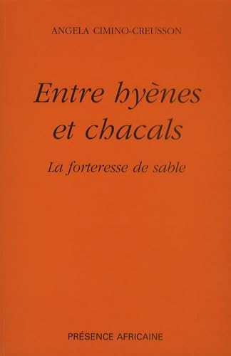 Entre hyènes et chacals : la forteresse de sable