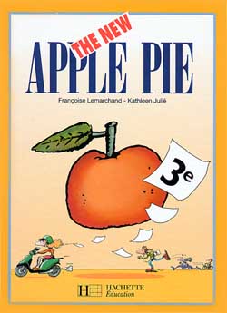 The new apple pie, anglais LV 1 3e : livre de l'élève
