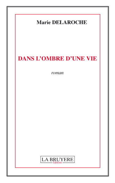 DANS L'OMBRE D'UNE VIE