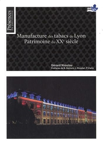 Manufacture des tabacs de Lyon: Patrimoine du XXe siècle