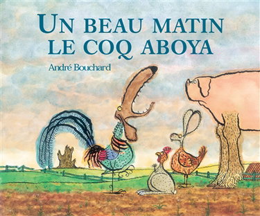 Couverture de Un beau matin le coq aboya