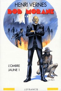 Bob Morane : l'Ombre jaune. Vol. 1