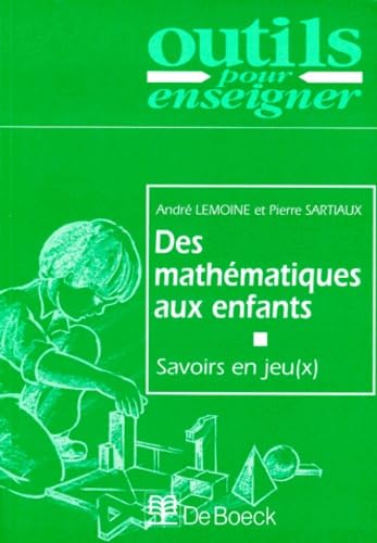 Des mathématiques aux enfants : savoir en jeux