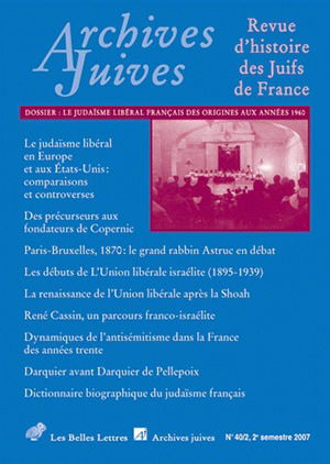 Archives juives, n° 40-2. Le judaïsme libéral français des origines aux années 1960