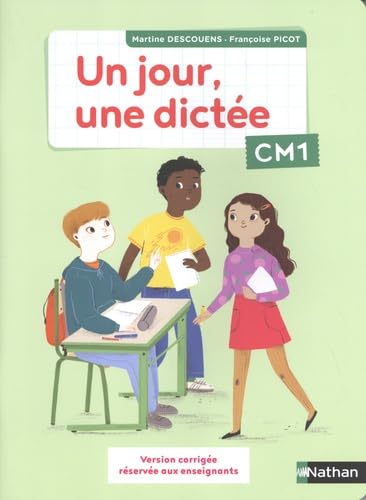 Un jour, une dictée CM1: Version corrigée réservée aux enseignants