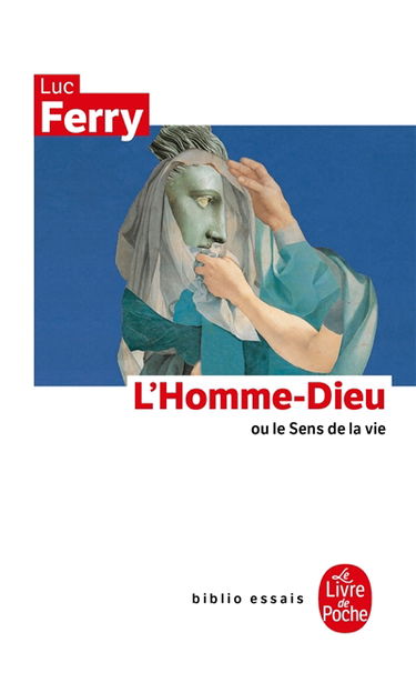 L'homme-Dieu ou Le sens de la vie
