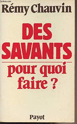 Des savants, pour quoi faire ? : pour une sociologie de la science