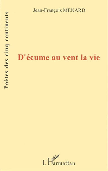 D'écume au vent la vie