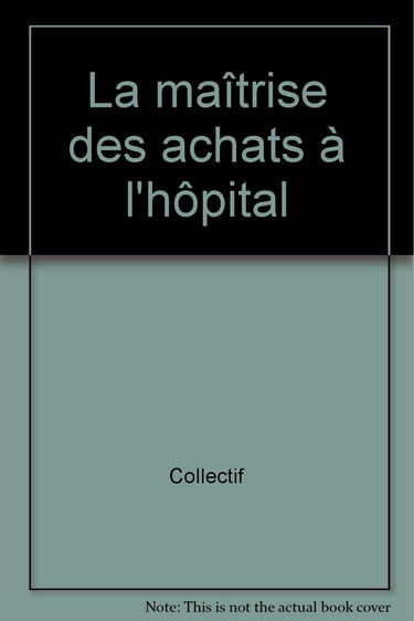 La maîtrise des achats à l'hôpital