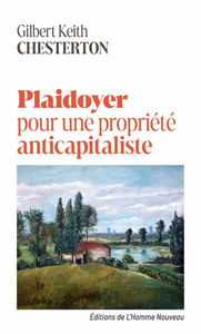 Plaidoyer pour une propriété anticapitaliste : un essai pour notre temps